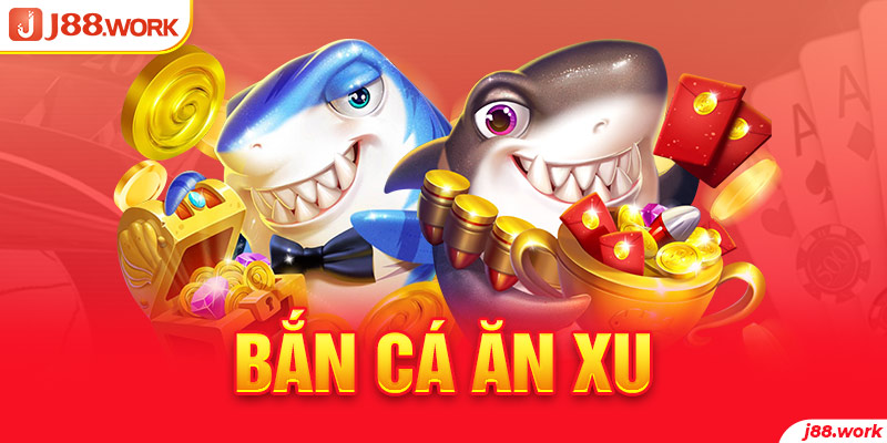 Bắn cá ăn xu - Tựa game hot nhất tại J88 2023