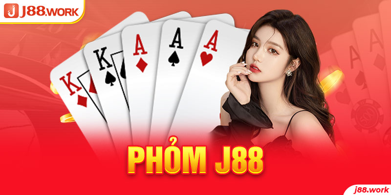 Hướng dẫn cách chơi bài Phỏm J88 chi tiết từ A-Z cho newbie