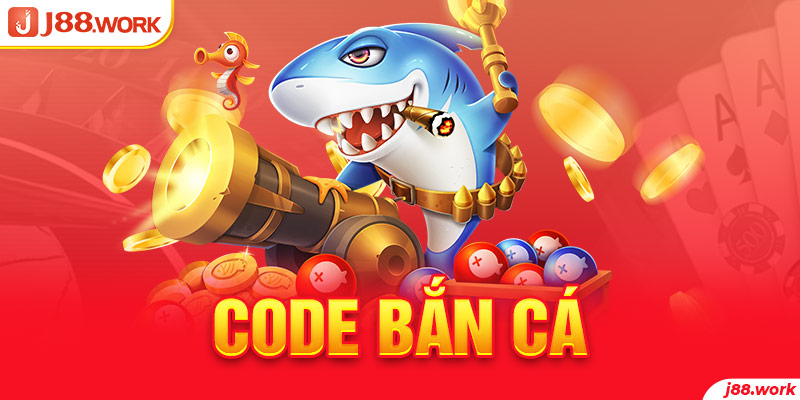Cách Nhận Code Bắn Cá Giá Trị Và Hiệu Quả Cho Game Thủ
